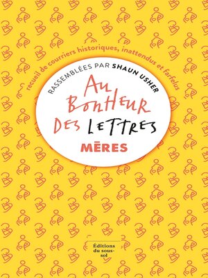 cover image of Au bonheur des lettres--Mères